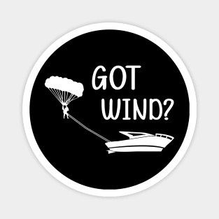 Parasailing - Got wind? Magnet